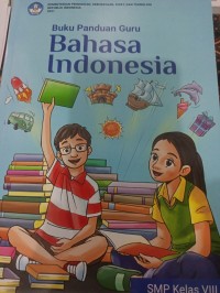 Buku Panduan Guru Bahasa Indonesia SMP Kelas VIII