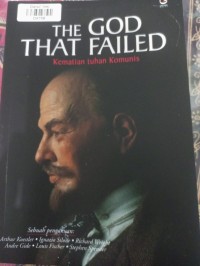 The God That Failed: Kematian Tuhan Komunis