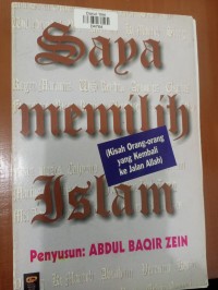 Saya Memilih Islam: Kisah Orang-orang yang Kembali ke Jalan Allah