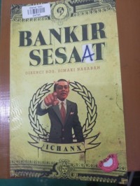 Bankir Sesaat: Dibenci Bos, Dimaki Nasabah