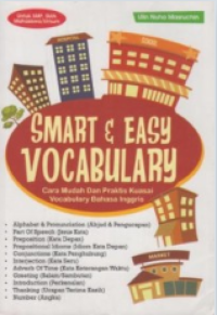 Image of Smart & Easy Vocabulary : Cara mudah dan Praktis Kuasai Vocabulary Bahasa Inggris