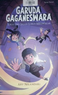 Garuda Gaganeswara: Teka-teki Jalan Lurus Melingkar