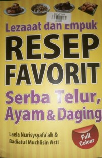 Lezaaat dan Empuk Resep Favorit Serba Telur, Ayam, & Daging