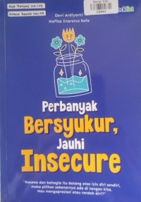 Perbanyak Bersyukur, Jauhi Insecure